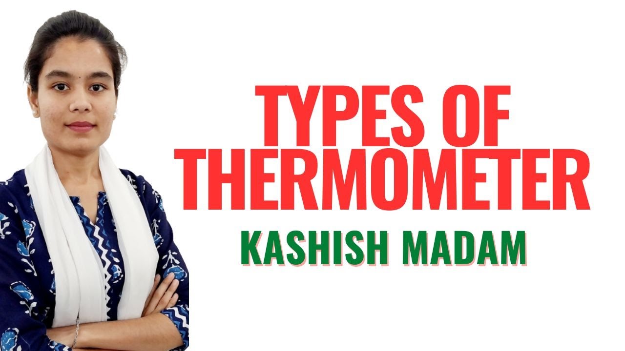 Types of Thermometer II GNM 1st Year II Foundations of Nursing II Kashish Mam II