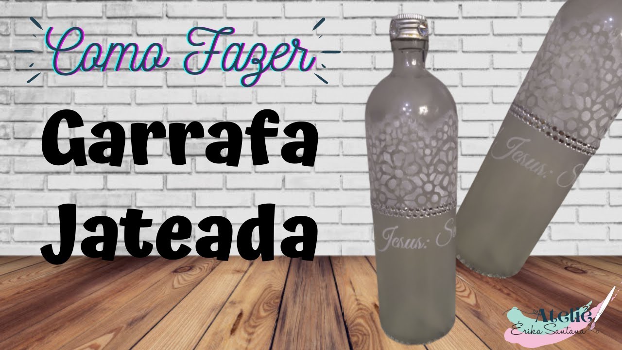 Como Fazer Garrafa Jateada | Falso Jateado