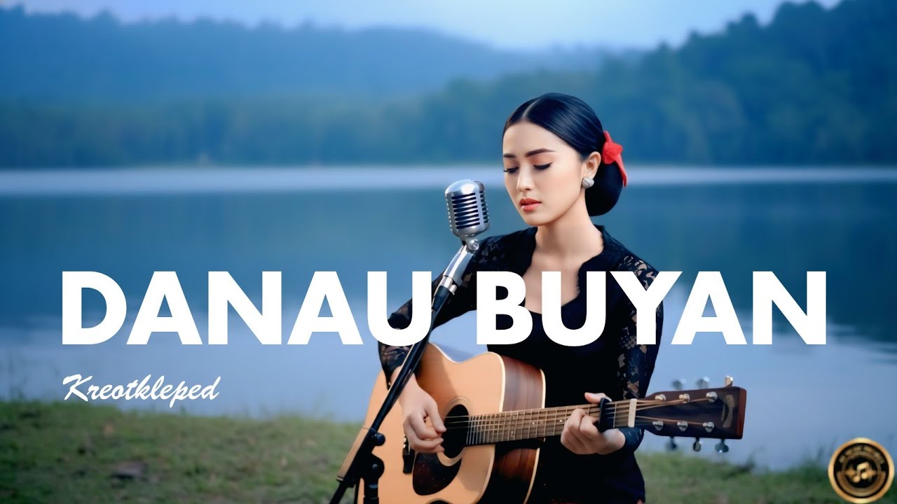DANAU BUYAN - KREOTKLEPED [VERSI CEWEK]