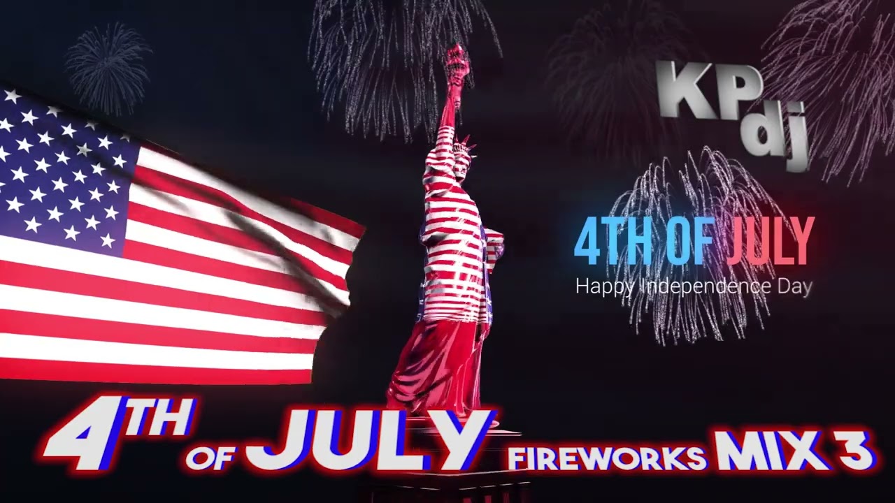 2024 Fourth of July Fireworks 21 minute Mix - Music for Your Fireworks Display!