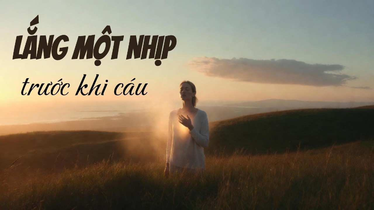 LẮNG MỘT NHỊP – TRƯỚC KHI CÁU | Nhạc Thiền 5 Phút Hạ Nóng Giận & Làm Dịu Tâm Trí