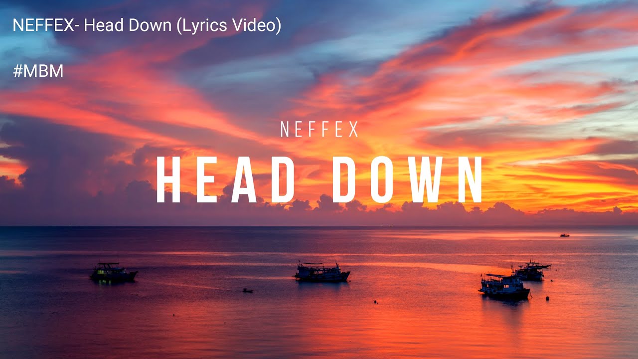 NEFFEX - Head Down 👊 [Lyrics Video]