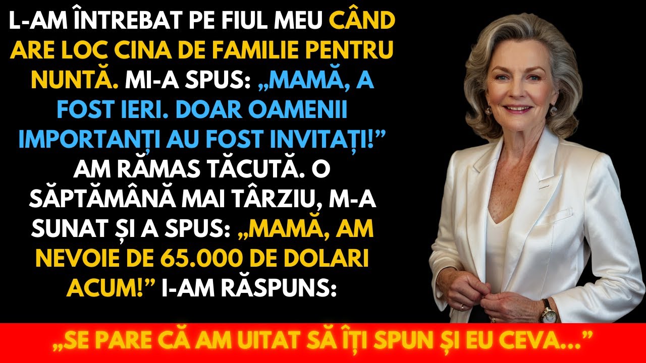 Fiul Meu Nu M-a Invitat la Nunta Lui, A Spus Că Socrii Meritau Locul Meu. Apoi Mi-a Cerut 65.000$...