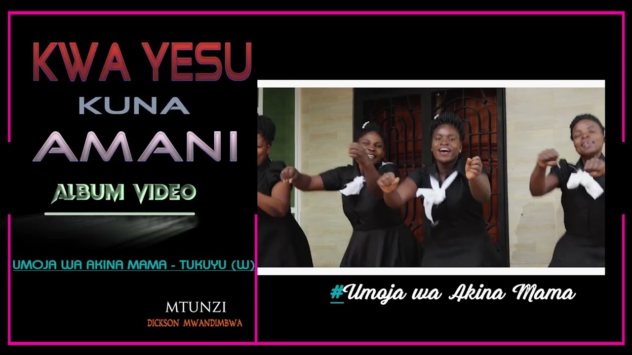 UMOJA WA AKINA MAMA TUKUYU (W) - INTRO YA ALBUM 'KWA YESU KUNA AMANI' 2021