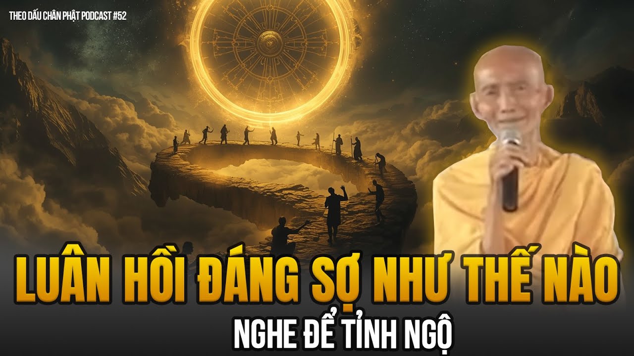 Luân Hồi Đáng Sợ Như Thế Nào, Nghe Để Tỉnh Ngộ – HT  Thích Giác Khang
