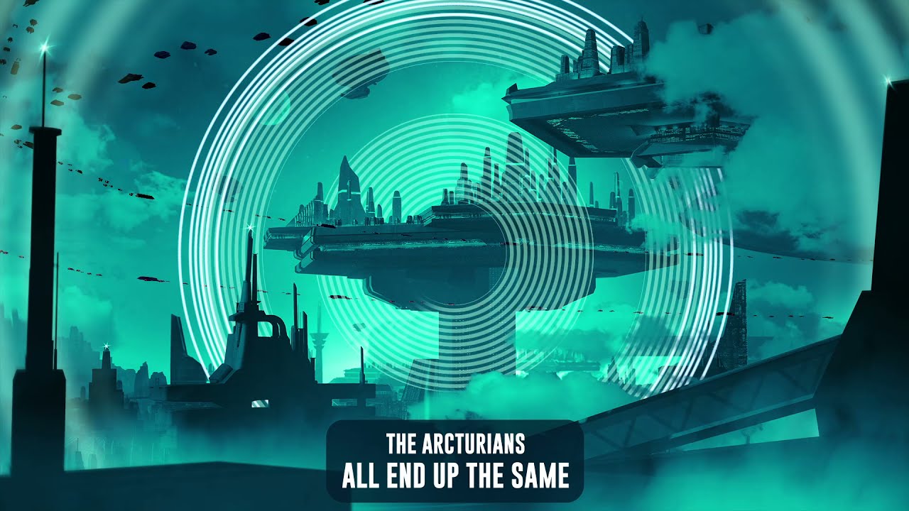The Arcturians - All End Up The Same | Subsidia