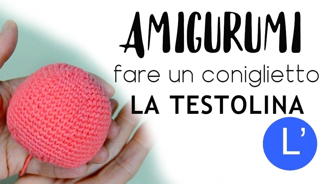 Amigurumi  - Come fare un CONIGLIETTO - La TESTA