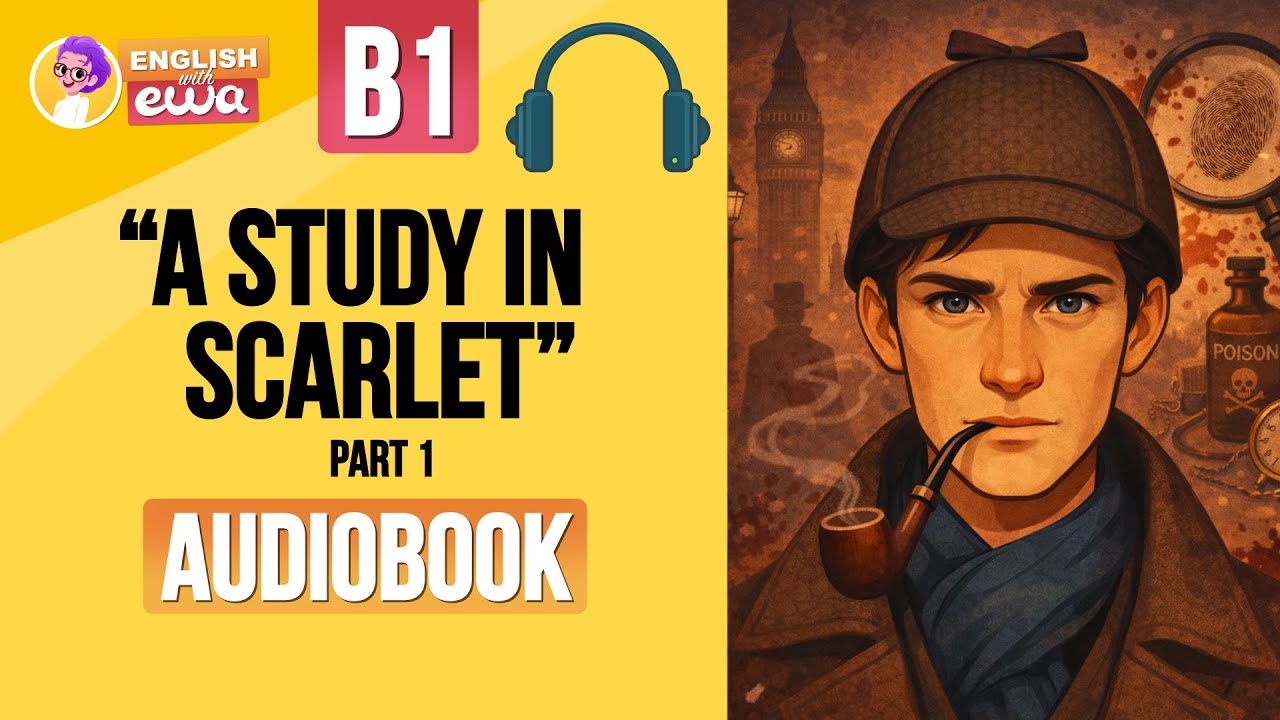 🎧 A Study in Scarlet PART 1 | English Audiobook | Sherlock Holmes Story (B1)