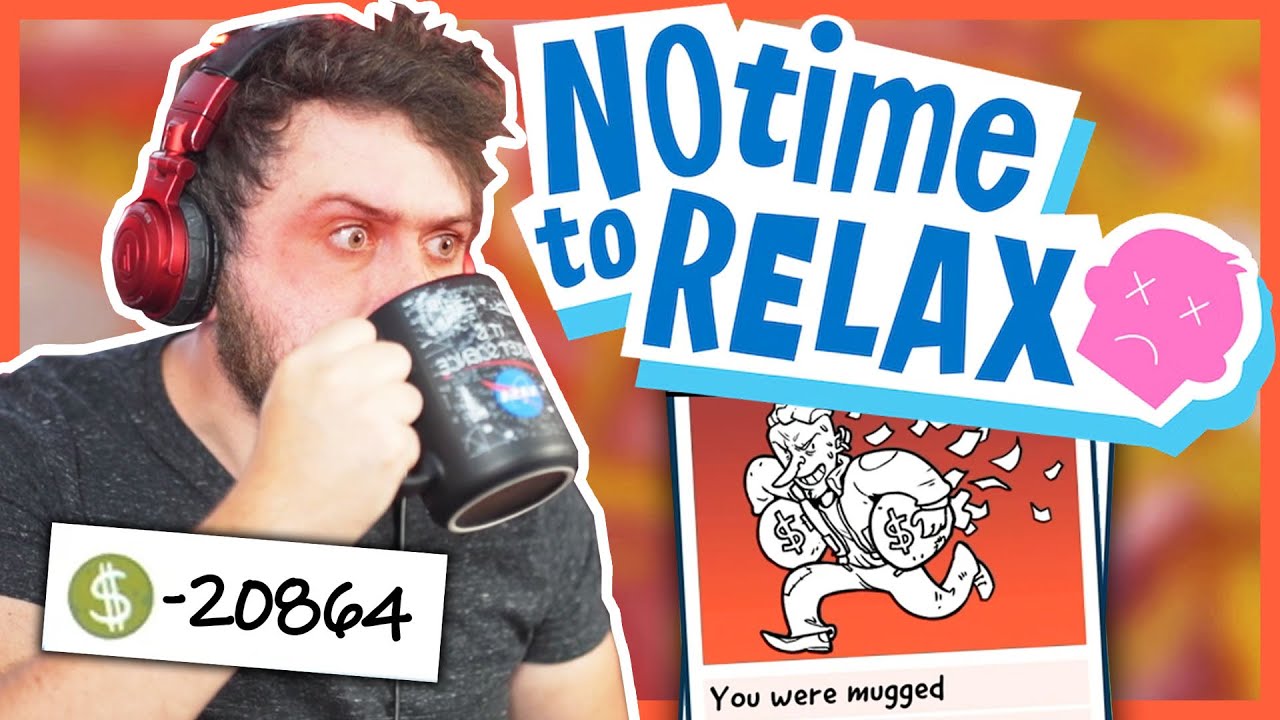 There is No Time to Relax in THIS ECONOMY | No Time to Relax w/ Friends
