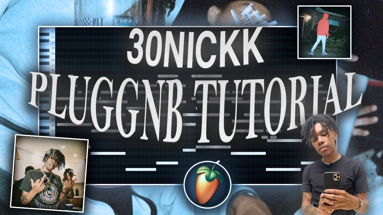 How to make Simple & SOULFUL PLUGGNB for KANKAN Like 30NICKK [FL TUTORIAL]