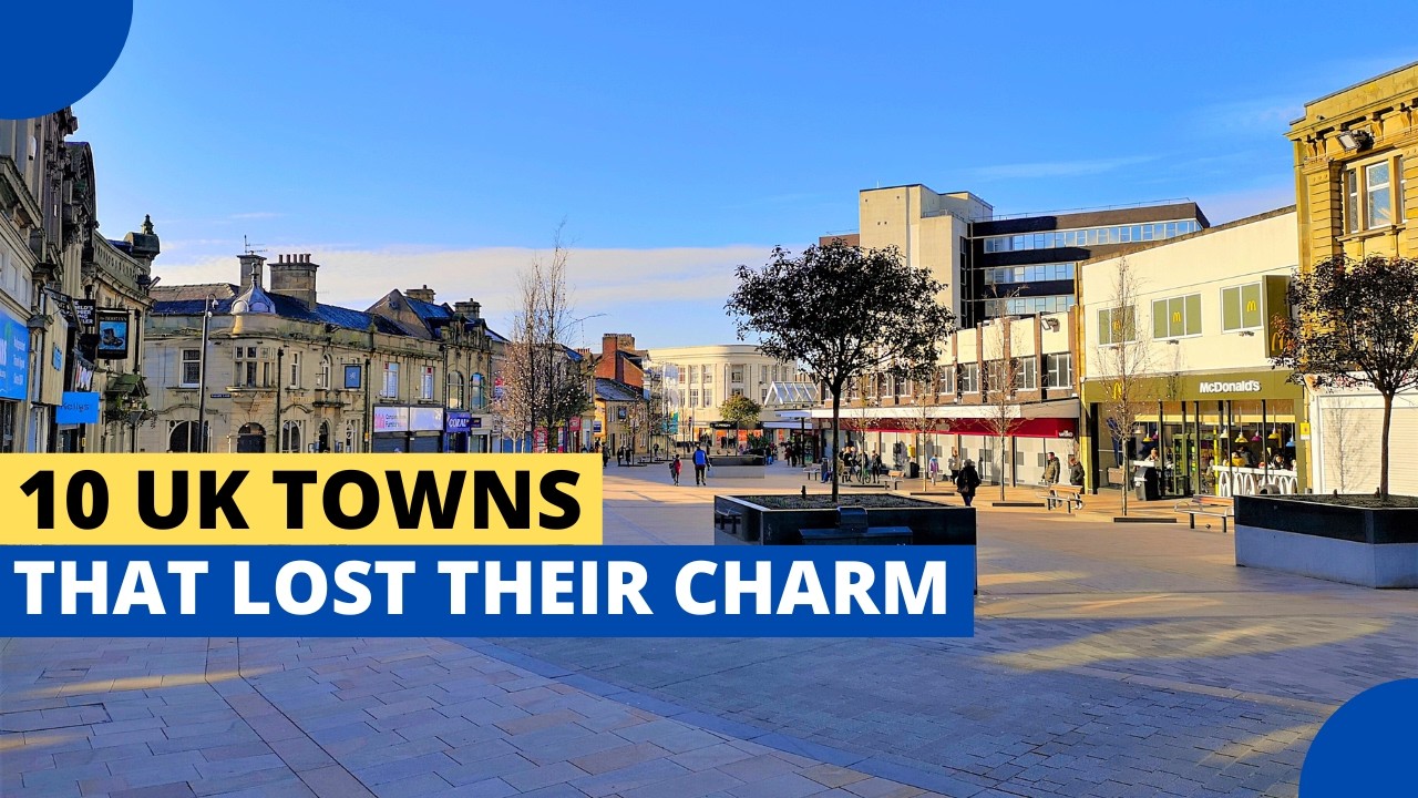 10 UK Towns That Quietly Lost Their Charm