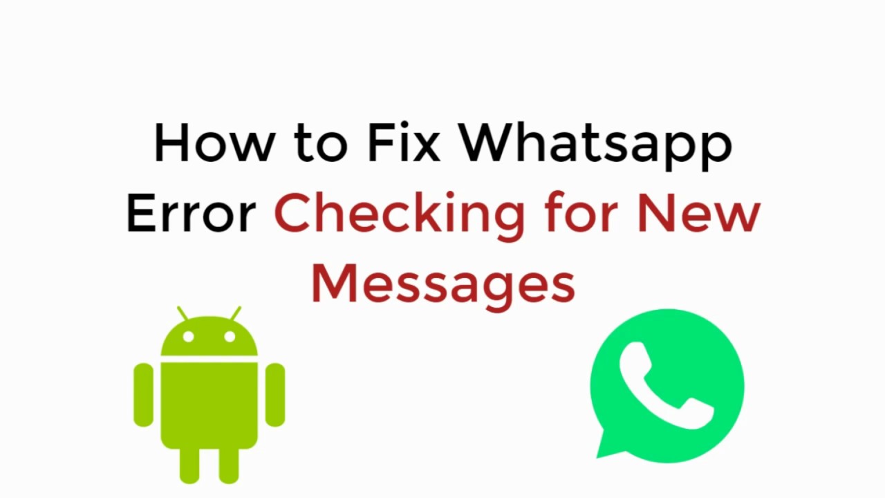 How to Fix Whatsapp Error Checking for New Messages UPDATED 100% WORKING