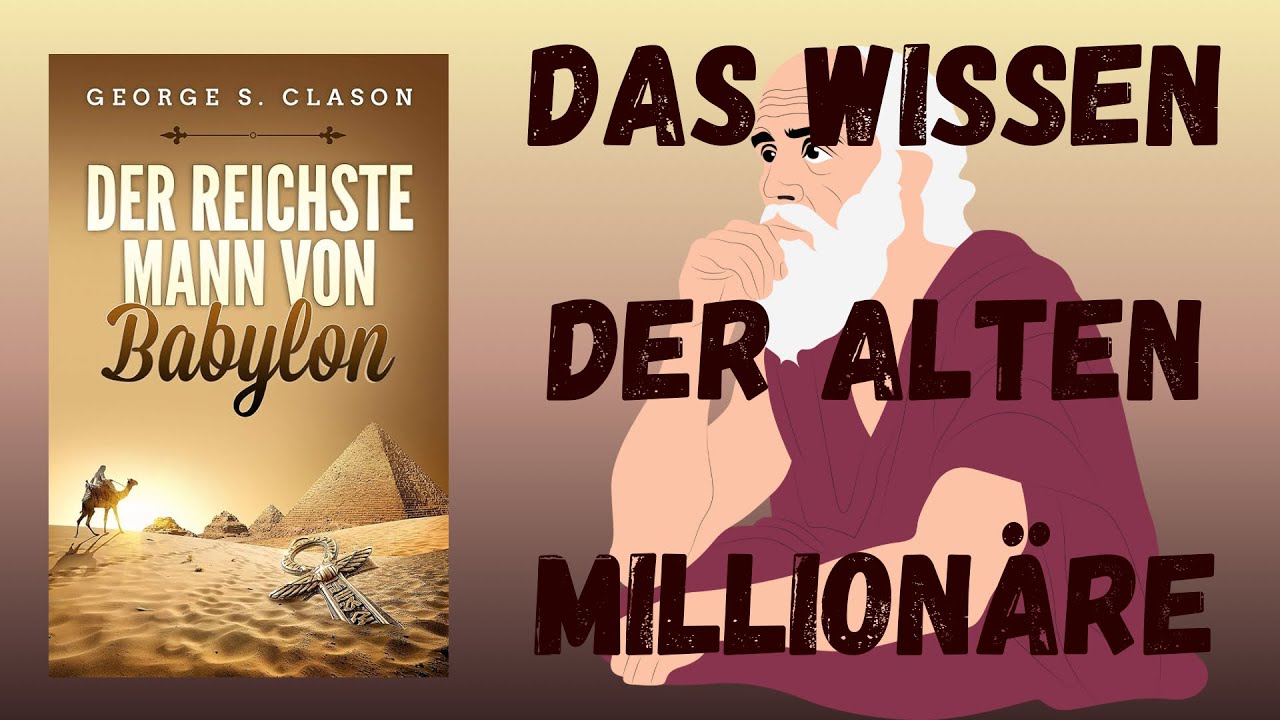 Die uralten Geldgesetze, die dich reich machen k&ouml;nnen (Buch Zusammenfassung)