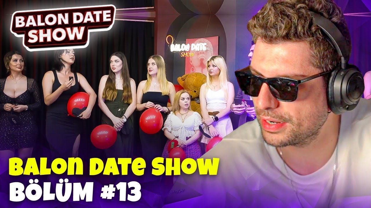HYPE ''Balon Date Show 13. Bölüm'' VİDEOSUNU İZLİYOR! | Balon Date Show