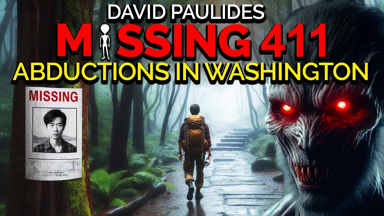 Strange Vanishing of People in WA | David Paulide&rsquo;s MISSING 411 Series