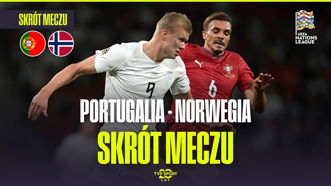 SKR&Oacute;T: PORTUGALIA &ndash; NORWEGIA | LIGA NAROD&Oacute;W, 4. KOLEJKA | HITOWE STARCIE BEZ CRISTIANO RONALDO!