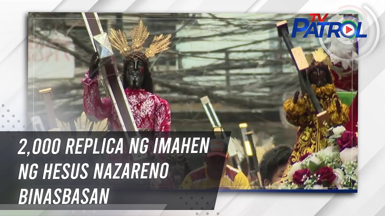 2,000 replica ng imahen ng Hesus Nazareno binasbasan | TV Patrol