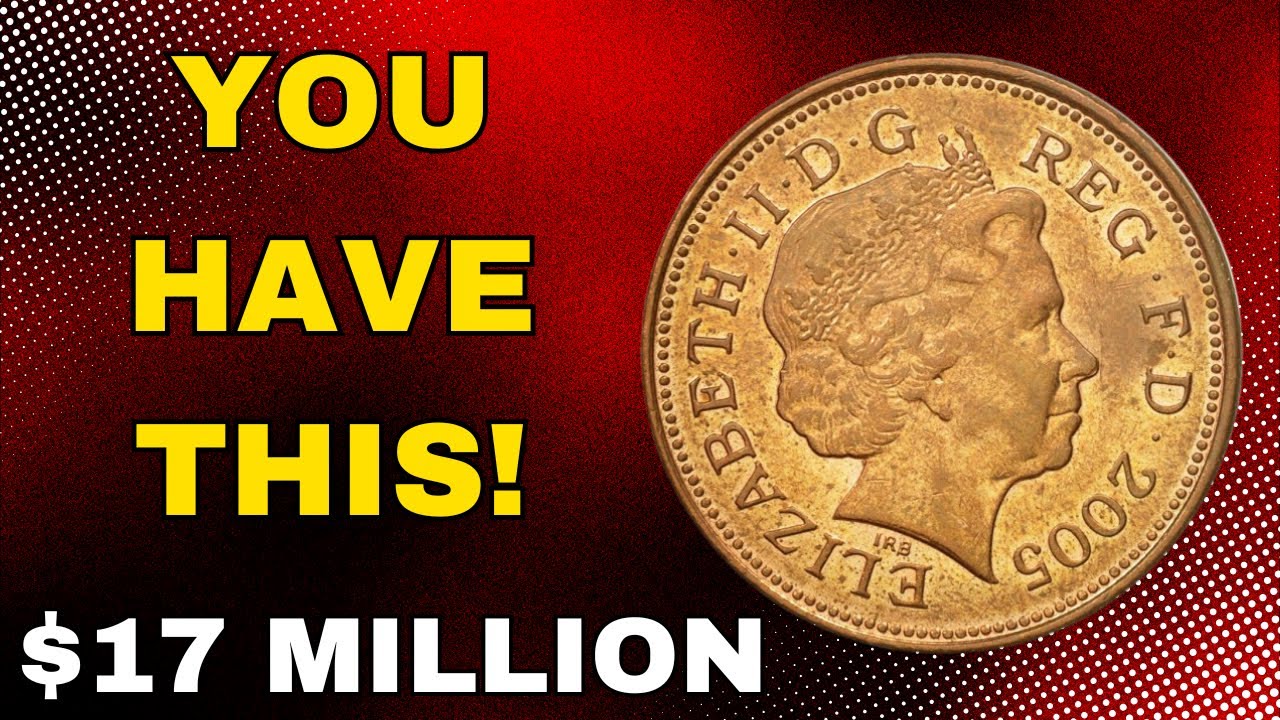 United Kingdom 2005 Elizabeth II One Penny Worth $17 Million |