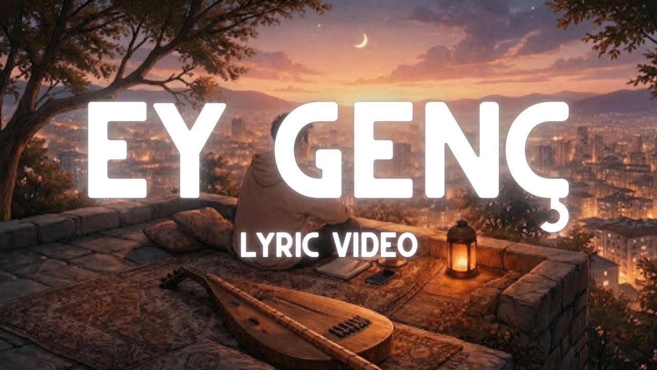 EY GENÇ 