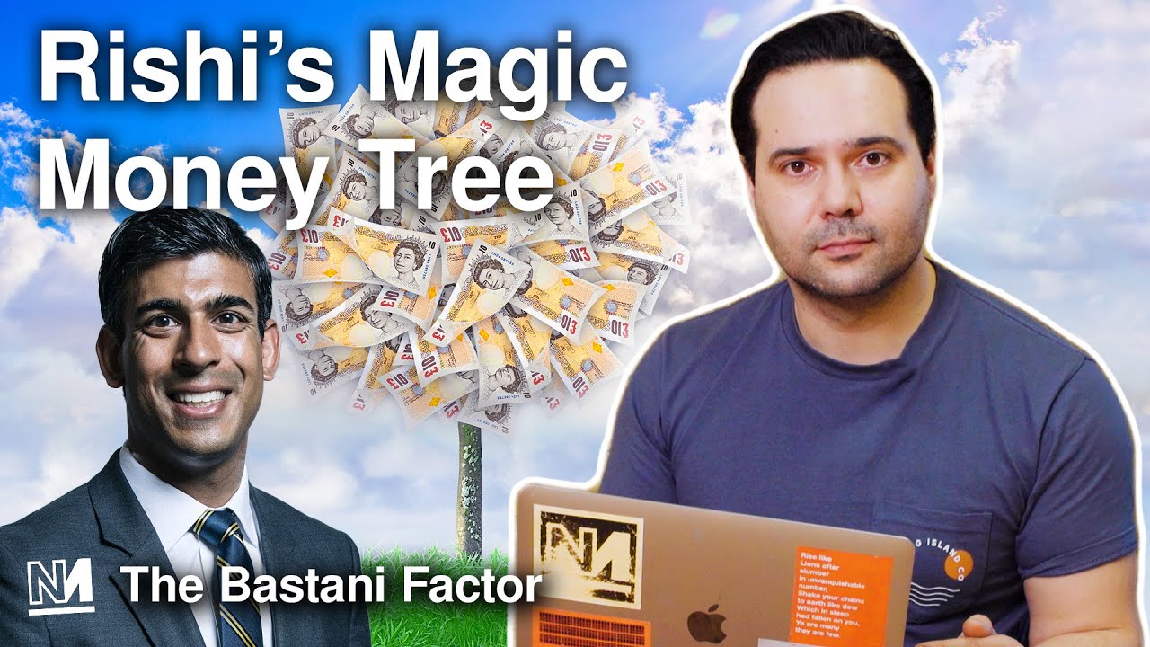 Rishi Sunak Found the Magic Money Tree | The Bastani Factor