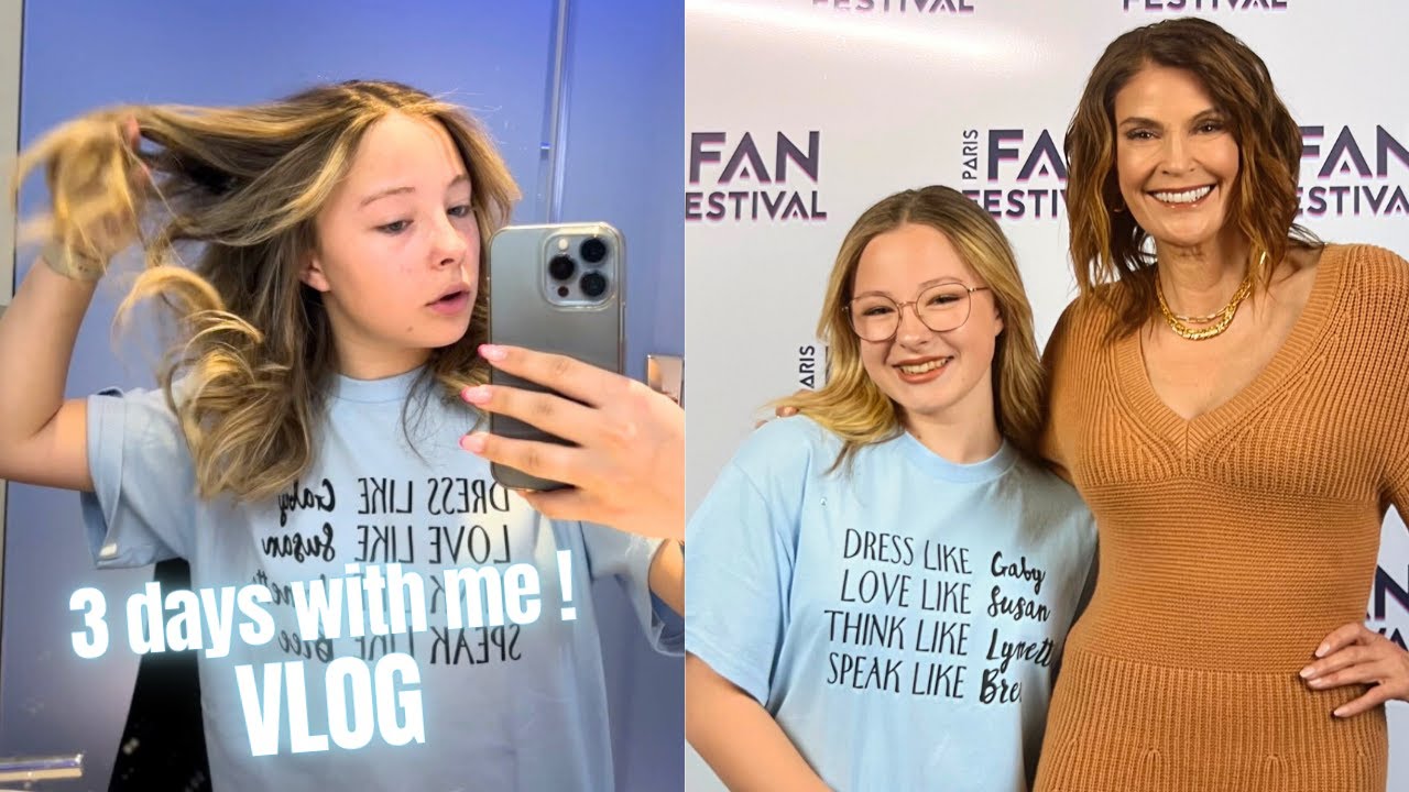 VLOG - Routine / Ma rencontre avec Teri Hatcher au Paris Fan Festival / Rencontre abonnés