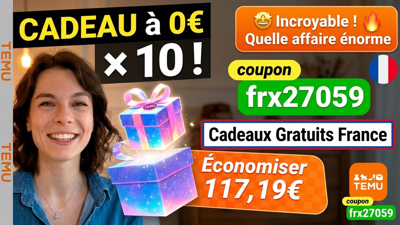 🎁 Coupon TEMU Cadeaux Gratuits France