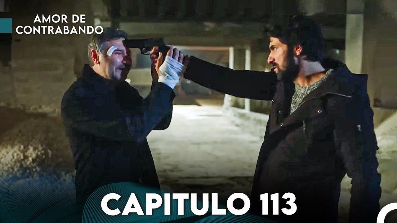 Amor De Contrabando Capitulo 113 (Doblada En Español)