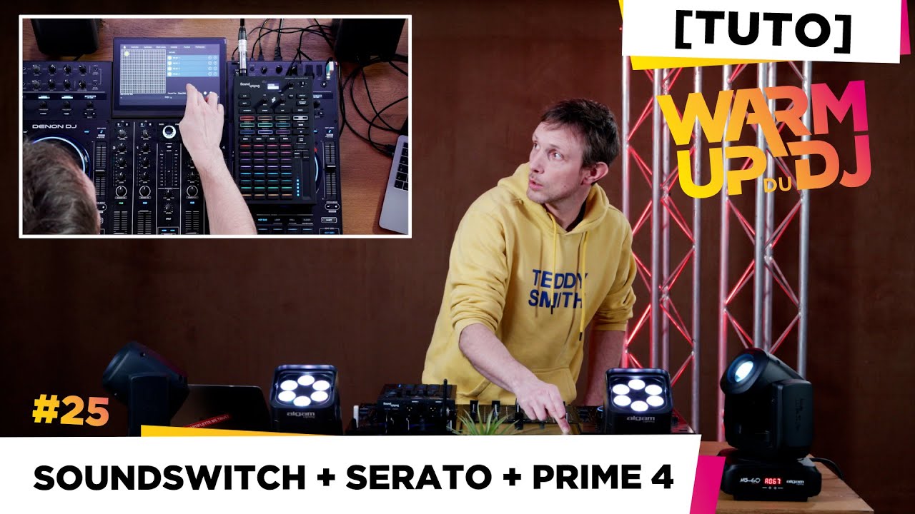 [TUTO] - SOUNDSWITCH SUR SERATO ET PRIME 4+ - WARM UP du DJ #25
