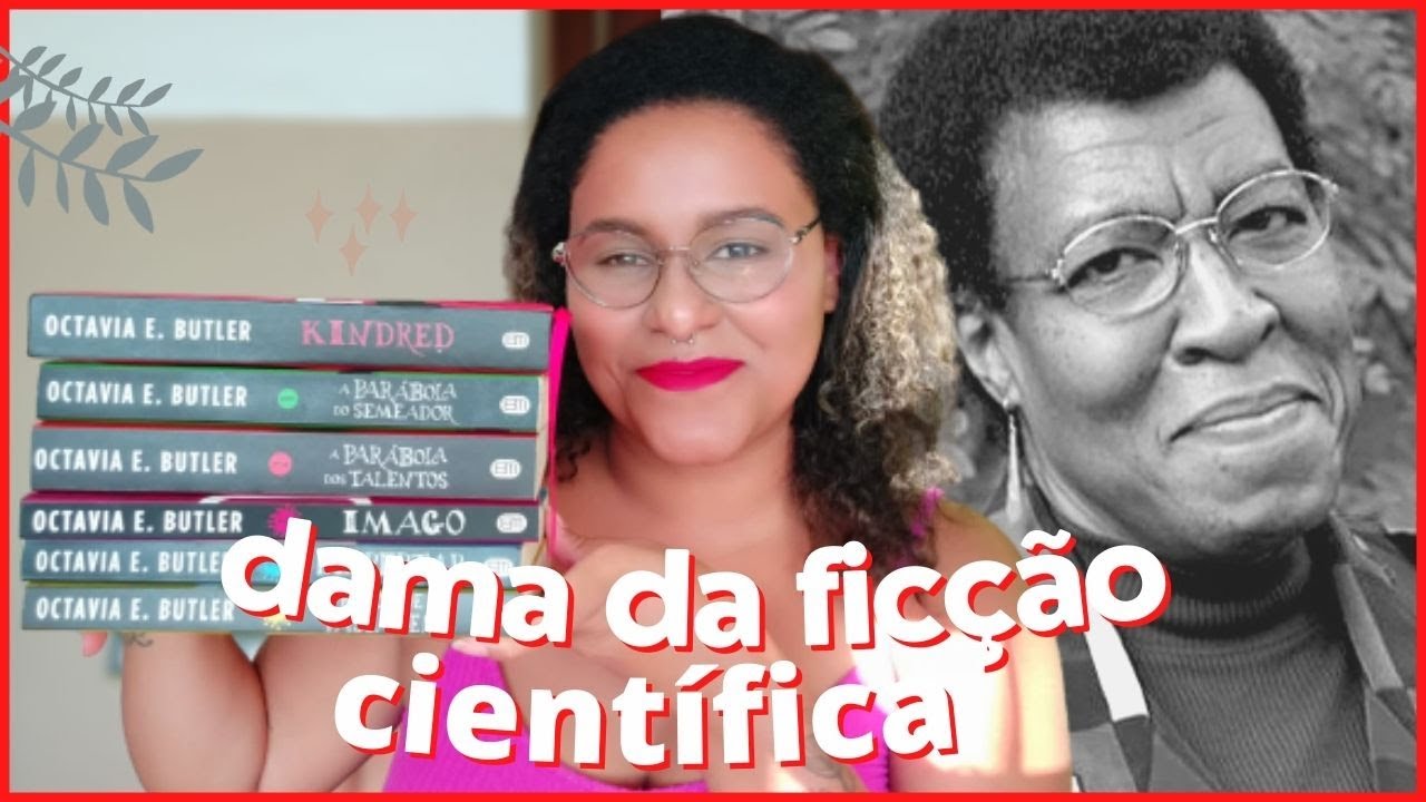 A genialidade de Octavia Butler | #QuemEscreve 1 |Jesslendo