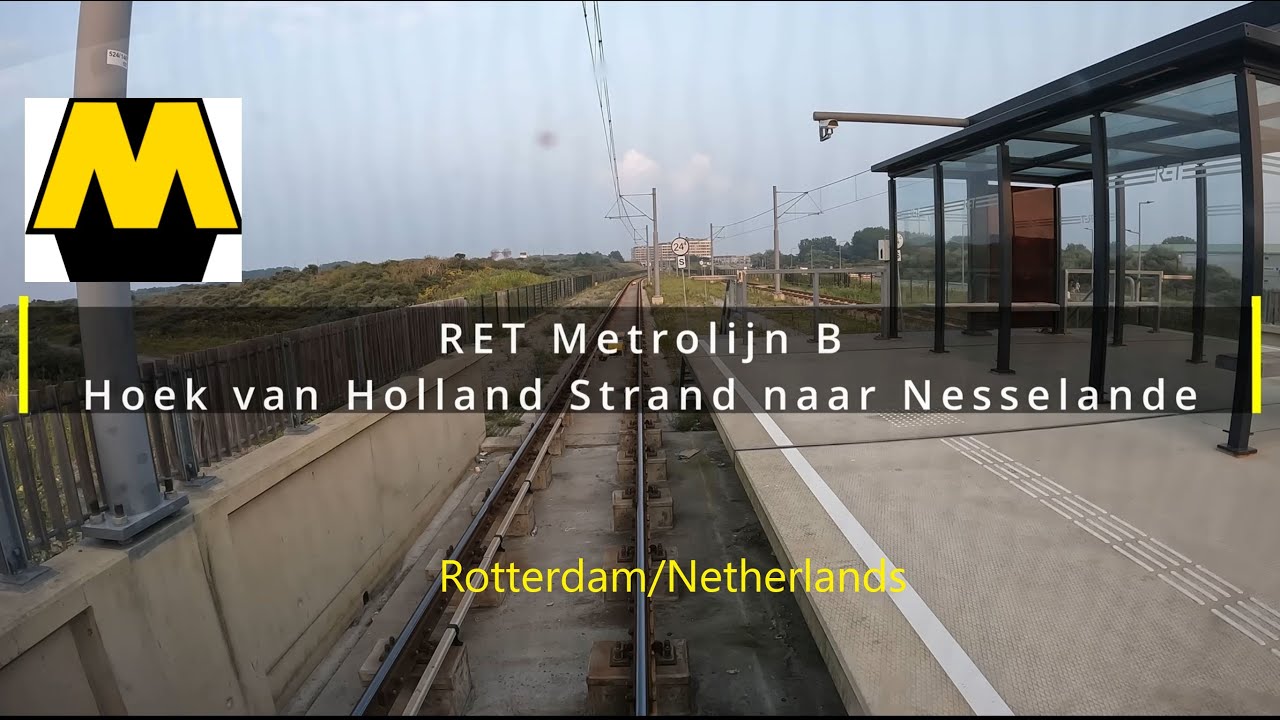 Cabview| Metro Rotterdam| Line B Hoek van Holland Strand-Nesselande