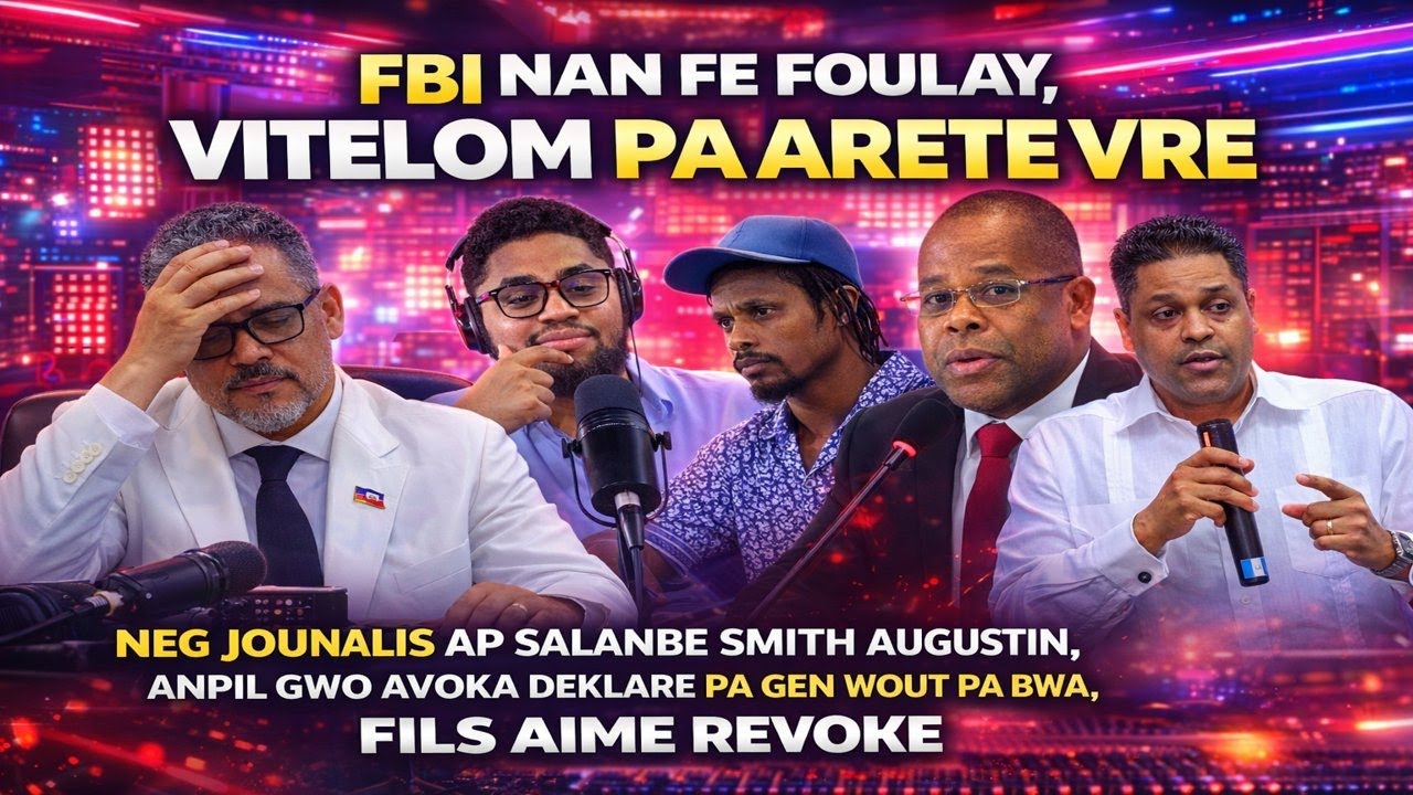 FBI FOULAY, VITELOM PA ARETE, SMITH AUGUSTIN SE SEL MOUN KI KA SOVE FILS AIME ANBA GRIF KPT A