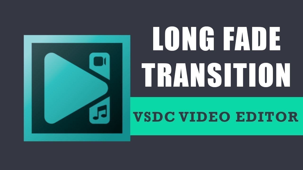 VSDC Tutorial: Long Fade Transition