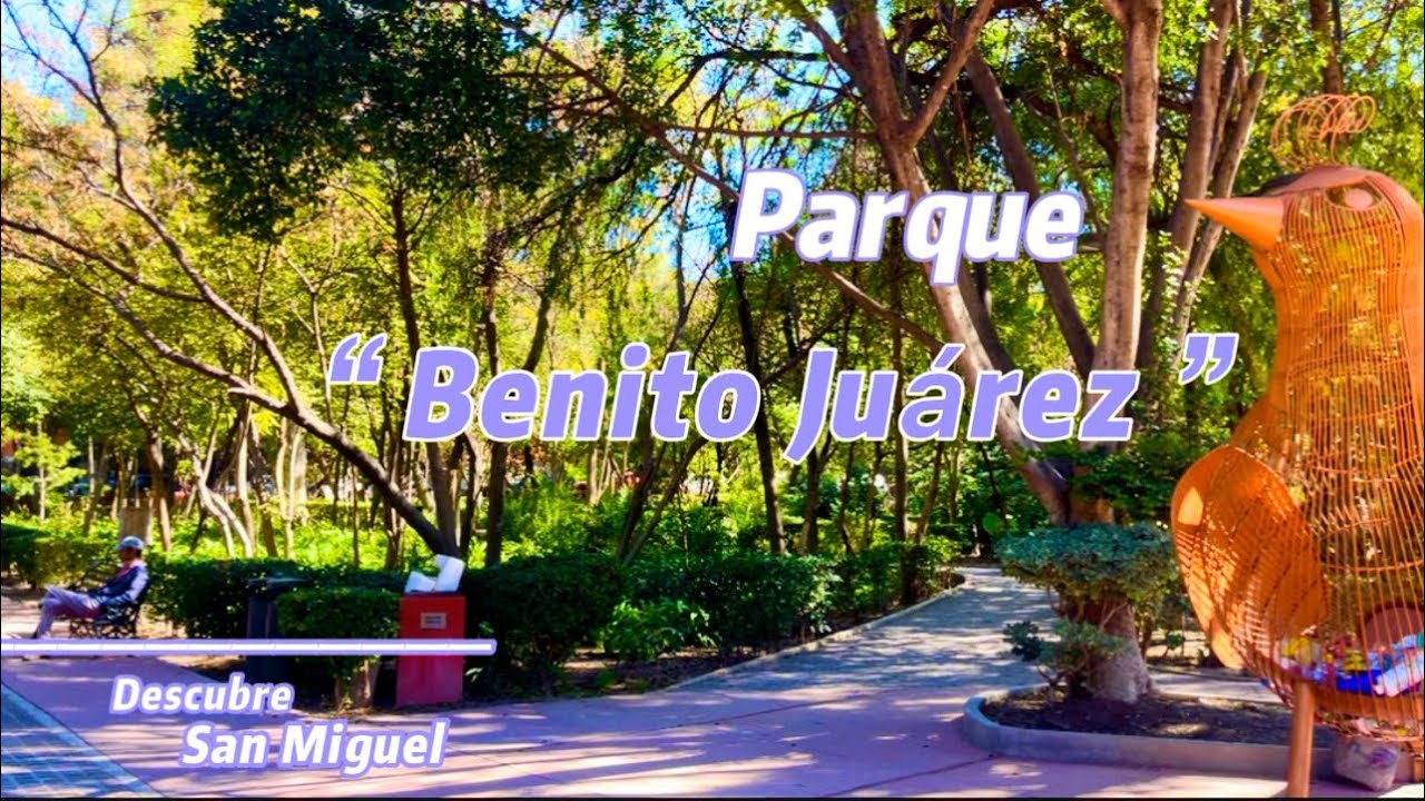Parque Benito Juárez-SAN MIGUEL DE ALLENDE