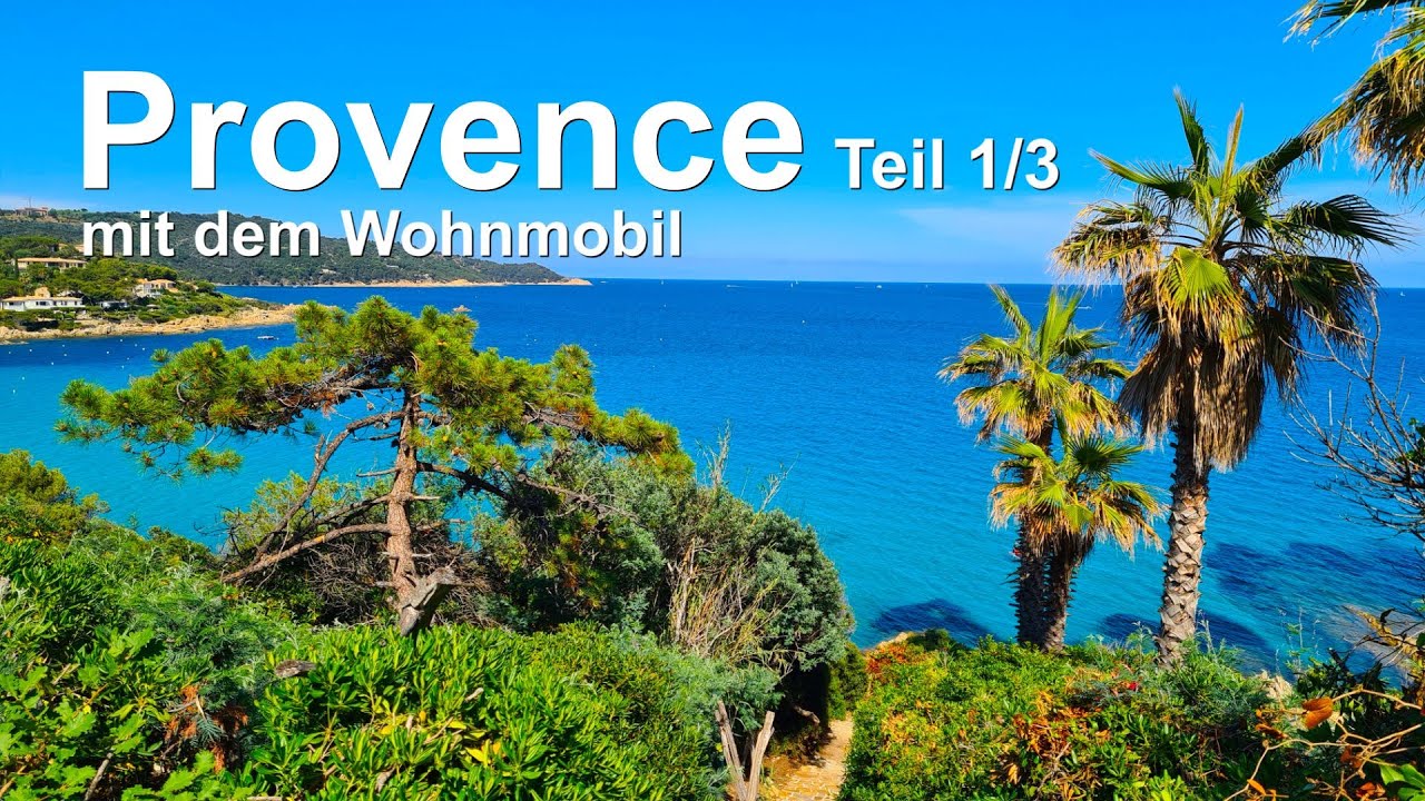 Lausanne, Orpierre, Saint-Tropez, .. + Stellplätze + Reiseführer  + Radtouren + Reisezeit: Pfingsten