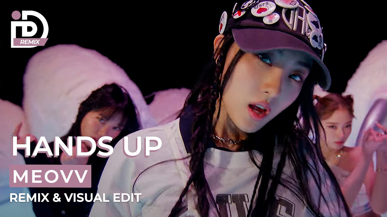 MEOVV(미야오) - HANDS UP | REMIX & Visual EDIT