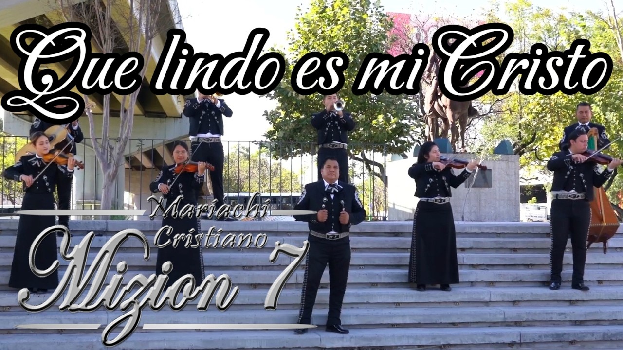 Que lindo es mi cristo - Mariachi Mizion 7 (Video Oficial)