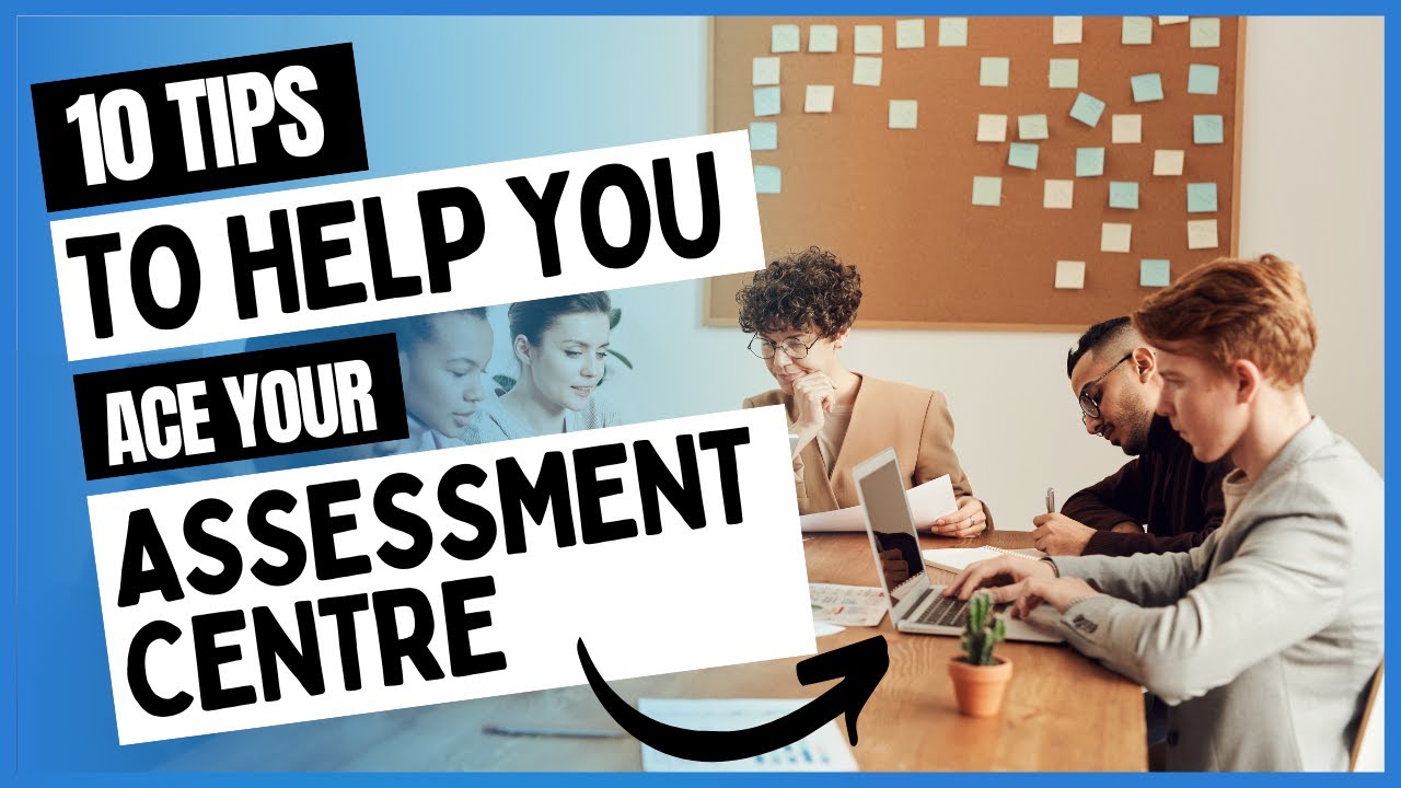 10 TOP TIPS! | How to Ace Your Assessment Centre!