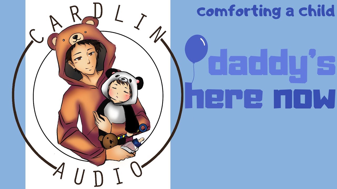 ASMR Voice: Daddy's Here Now [M4F] [Comforting a child]