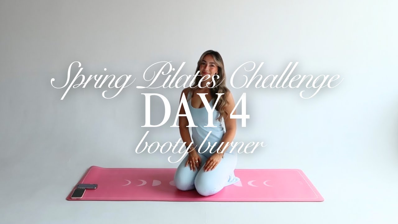 DAY 4 | SPRING PILATES CHALLENGE