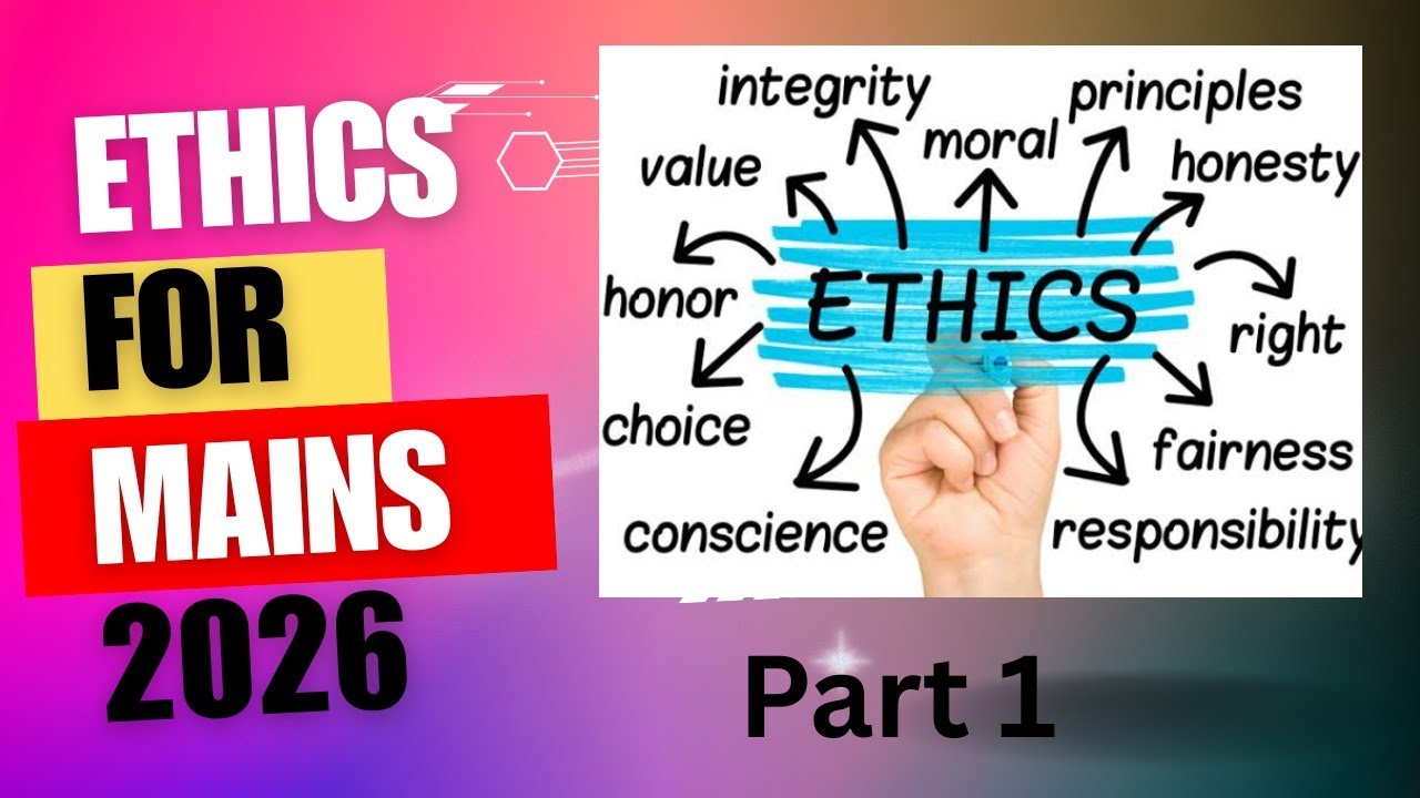 L1 | Complete Ethics for UPSC 2026 | GS 4 | Introduction to Ethics | UPSC Mains 2026