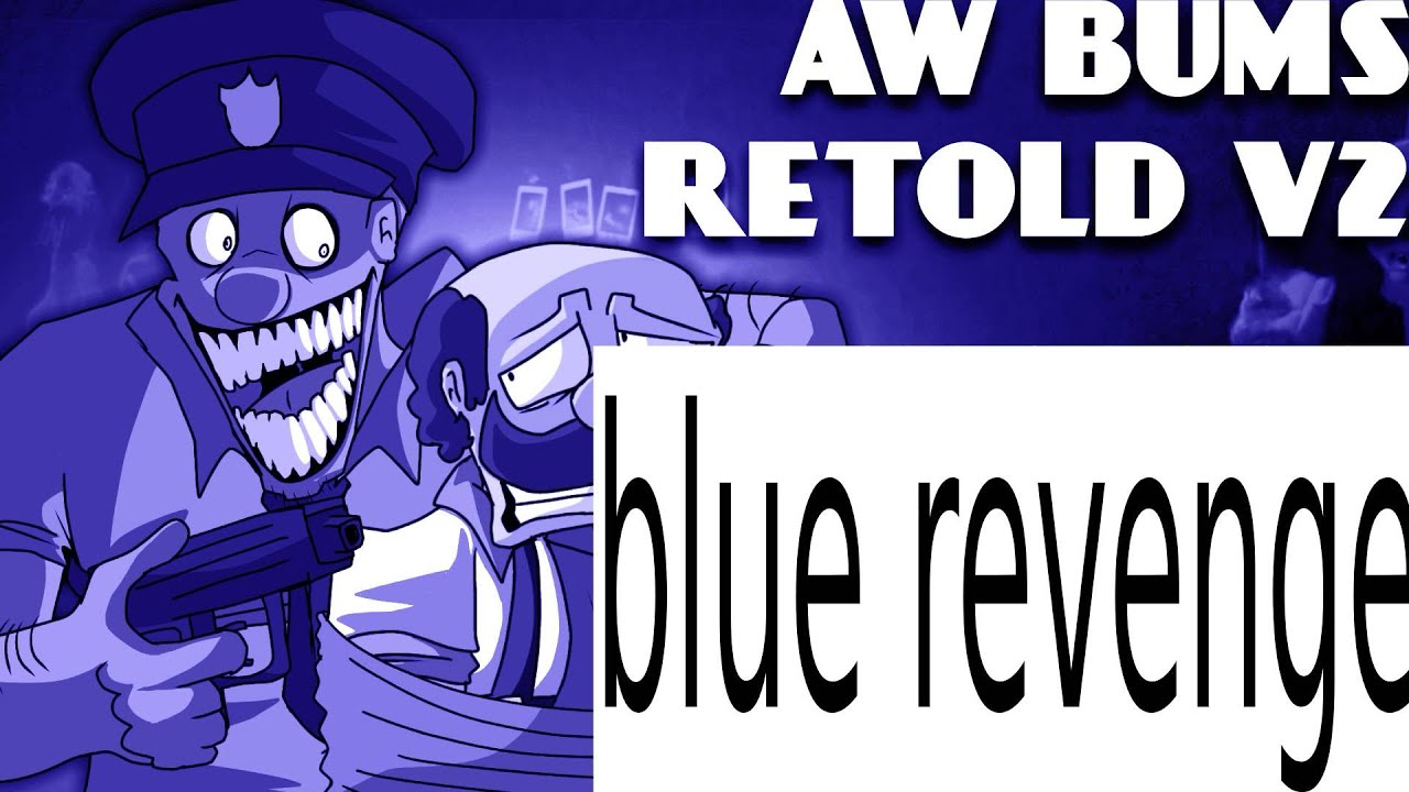 BLUE REVENGE THE FINAL BUMMER/BUMS