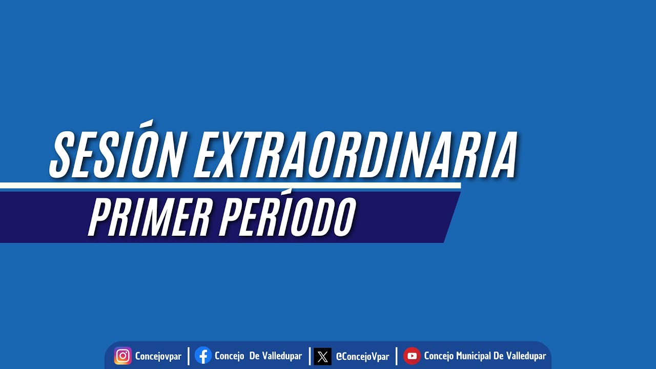 13/02/2025 SESIÓN EXTRAORDINARIA DEL CONCEJO MUNICIPAL DE VALLEDUPAR