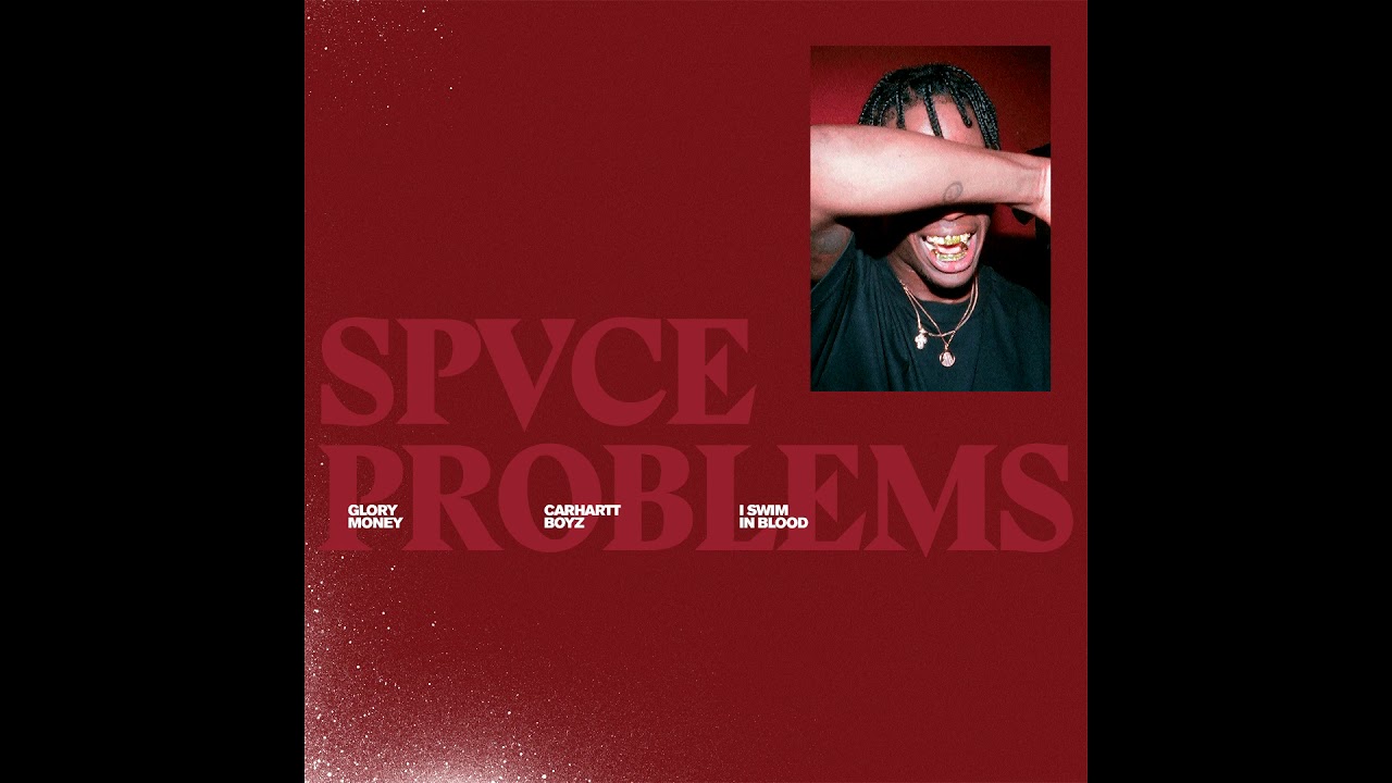 Spvce Problems - Glory Money (I Swim in Blood)