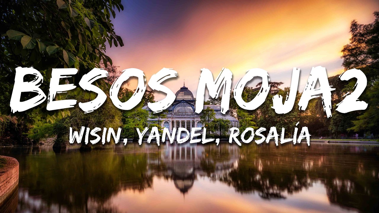 Wisin & Yandel, ROSALÍA - Besos Moja2 (Letra/Lyrics)