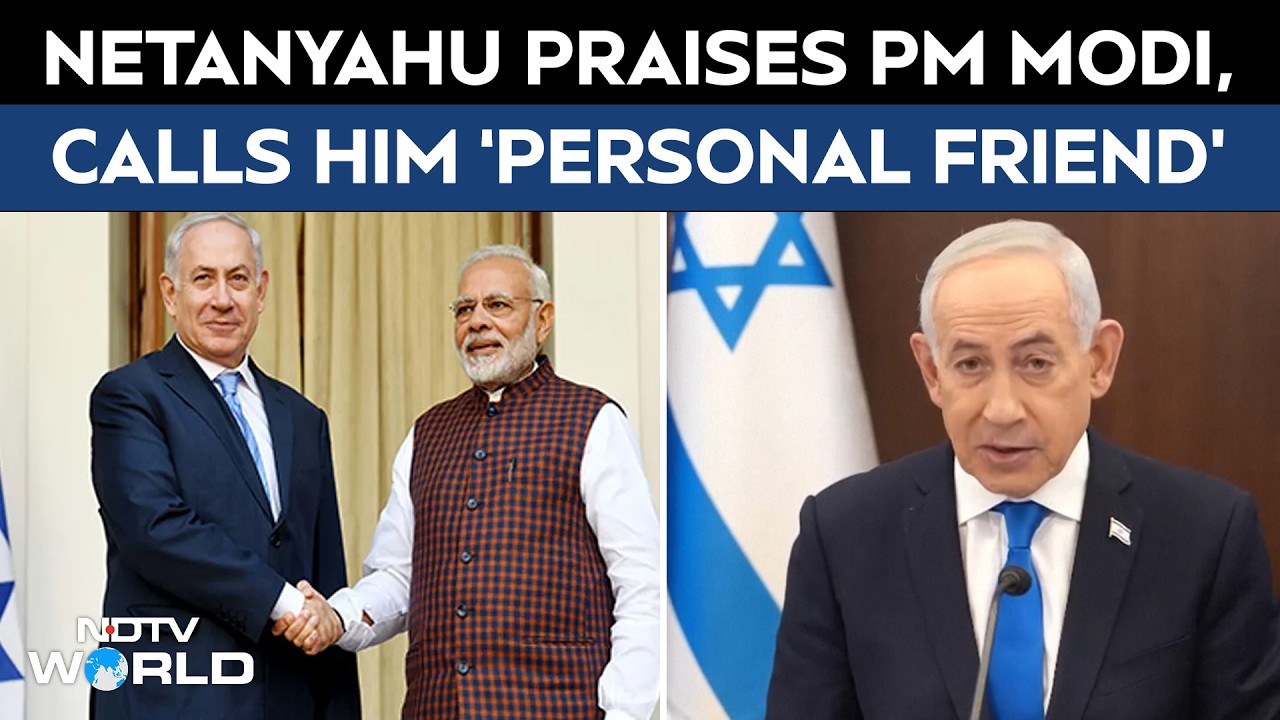 Netanyahu Calls PM Modi ‘Personal Friend’, Hails India As Global Power Ahead Of Israel Visit