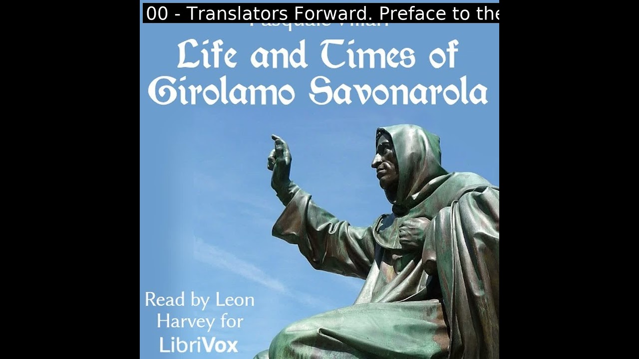 Life and Times of Girolamo Savonarola by Pasquale Villari Part 1/3 | Full Audio Book