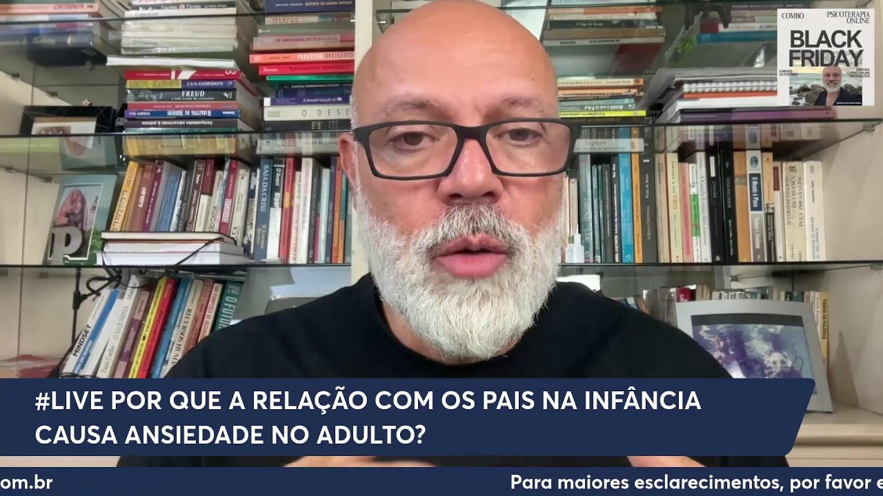 #LIVE POR QUE A RELAÇÃO COM OS PAIS NA INFÂNCIA CAUSA  ANSIEDADE NO ADULTO?