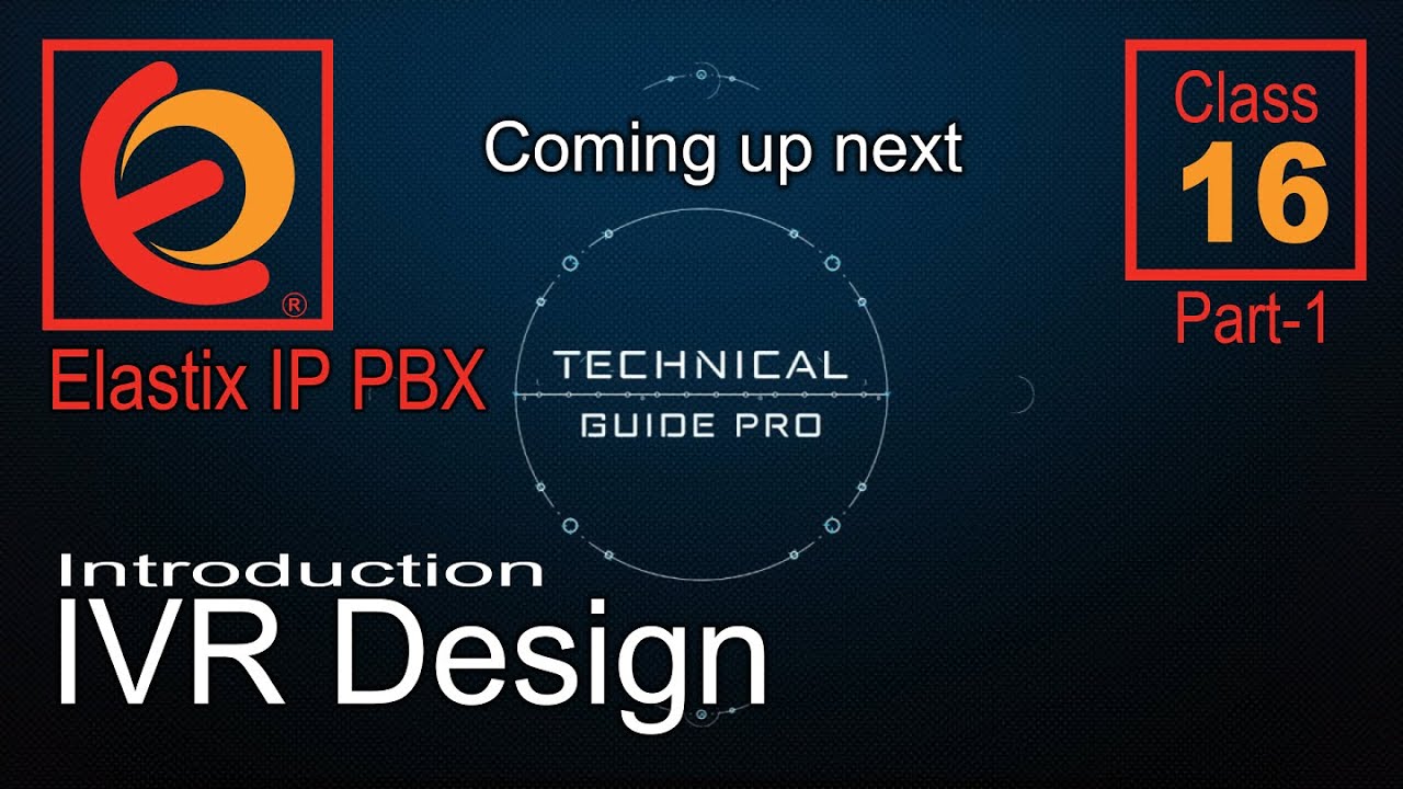 Elastix Free PBX  Class 16 IVR Design Part 1 Introduction