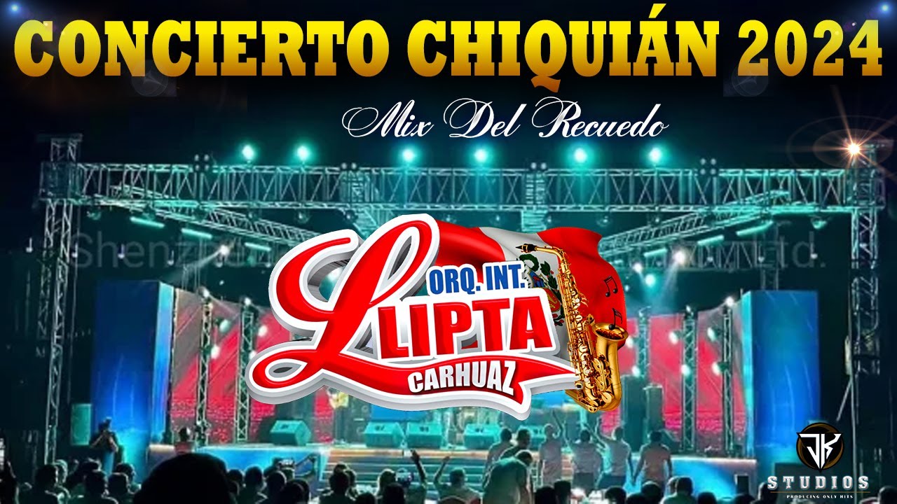 ORQUESTA INT. LLIPTA DE CARHUAZ - MIX QUIÉN TIENE EL VASO - FIESTA PATRONAL CHIQUIÁN 2024