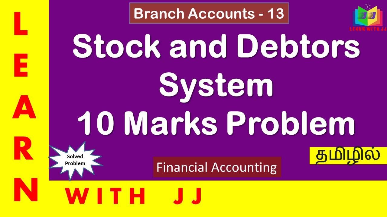 #branchaccountingintamil || Part 13 || Stock and debtors system